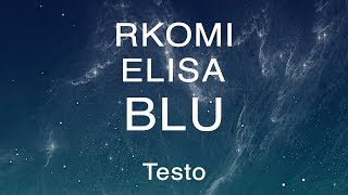 Rkomi  Blu ft Elisa Testo e Musica [upl. by Enia]