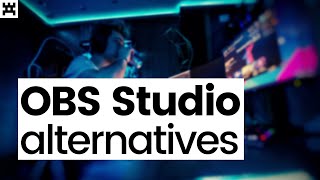 STOP Using OBS Discover the Top 5 Alternatives Now [upl. by Hutson991]