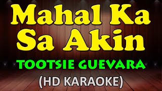 MAHAL KA SA AKIN  Tootsie Guevara HD Karaoke [upl. by Busey]