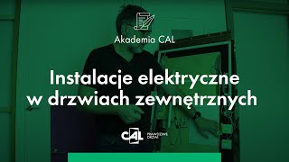 Instalacje Elektryczne w Drzwiach Zewnętrznych CAL prawdziwe drzwi [upl. by Eckart623]