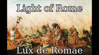 Lux de Romae Light of Rome OST Version  quotRomanquot folk song [upl. by Ping303]