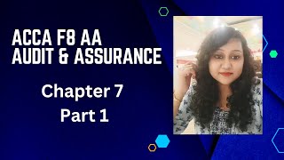 ACCA F8 Audit amp Assurance AA Chapter 7 Part 1 [upl. by Clie]