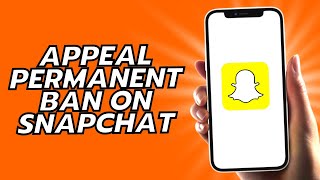 How To Appeal Permanent Ban On Snapchat [upl. by Ehc426]