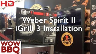 iGrill 3 Installation  Weber Spirit II [upl. by Edmon]