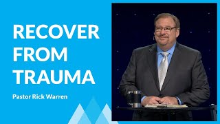 Recovering From Traumatic Experiences with Rick Warren [upl. by Eibob]