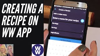 HOW TO BUILD A RECIPE ON WW APP  WEIGHT WATCHERS  CREATE A RECIPE IN THE WW RECIPE BUILDER 2020 [upl. by Suedama]