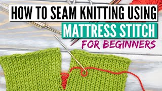 How to do the mattress stitch  Seaming knitting the easy way [upl. by Hackett]