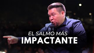 quotEL SALMO MÁS IMPACTANTE DE TU VIDAquot Abraham Pérez Predicas Cristiana [upl. by Ardnuasac]