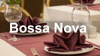 Elegant Bossa Nova Jazz  Restaurant Bossa Nova and Jazz Music for Exquisite Dinner [upl. by Ainolopa]