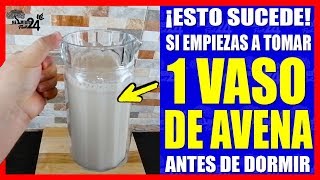 EMPIEZA A CONSUMIR AVENA EN LA NOCHE Y ESTOS SON LOS BENEFICIOS ➜ PARA QUE SIRVE LA AVENA [upl. by Strickman]