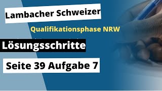 Seite 39 Aufgabe 7 Lambacher Schweizer Qualifikationsphase Lösungen NRW [upl. by Esiuole117]