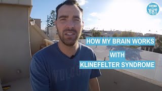 How My Brain works with Klinefelter syndrome [upl. by Bunnie441]