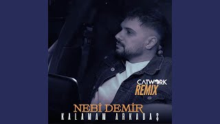 Kalamam Arkadaş Catwork Remix [upl. by Yelnik]