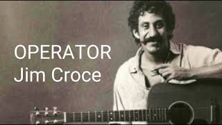 Jim Croce Operator Lyrics [upl. by Carlson298]