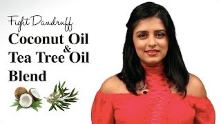 How To Get Rid of Dandruff by Using Coconut Oil amp Tea Tree Essential Oil DIY [upl. by Rodgiva]