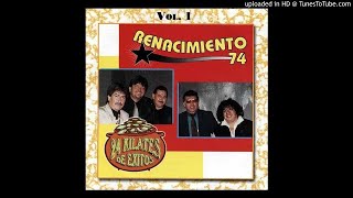 Renacimiento 74 24 Kilates de Exitos Vol 1 [upl. by Alyakcim692]