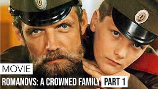 Movie  Romanovs A Crowned Family  Part 1 [upl. by Delores]