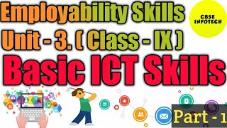 Unit 3 Basic ICT Skills EMPLOYABILITY SKILLS Class IX 20192020 [upl. by Wurtz86]