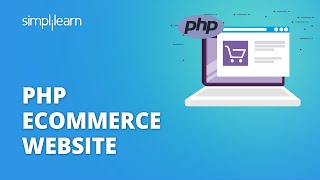 PHP Ecommerce Website  How To Create Ecommerce Website In PHP  PHP Project  Simplilearn [upl. by Flavius]