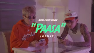 Chriilz  Paasa REMIX feat Skusta Clee [upl. by Waddle]