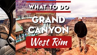 Things to do at Grand Canyon WEST RIM [upl. by Anayeek49]