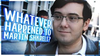 Whatever Happened to Martin Shkreli [upl. by Nehgem]