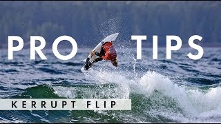 How to do a Kerrupt Flip with Eric Geiselman [upl. by Keelby]