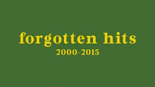 forgotten hit songs  20002015 [upl. by Mcneil]