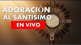 ADORACION AL SANTISIMO EN VIVO LAS 24 HORAS AL DIA CAPILLA VIRTUAL EN VIVO LAS 24 HORAS AL DIA [upl. by Notluf]