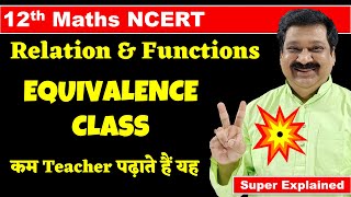 7 Equivalence Class 12th Maths NCERT Chapter 1 Relations amp Functions Equivalence Class in Maths [upl. by Zachar]