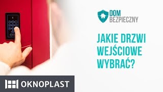 Jakie drzwi wejściowe wybrać  Oknoplast [upl. by Frick904]