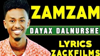 DAYAX DALNUURSHE┇HEES CUSUB ZAMZAM ᴴᴰ 2017┇LYRICS [upl. by Docile]