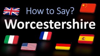 How to Pronounce Worcestershire  British French Italian Chinese Pronunciation English Sauce [upl. by Arehahs695]