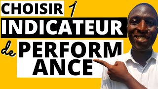 Comment choisir un indicateur de performance [upl. by Atsyrk]