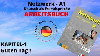 Netzwerk Arbeitsbuch  A1 Audio II KAPITEL – 1 II Guten Tag [upl. by Eisus807]