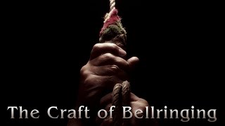 The Craft of Bellringing [upl. by Araldo]