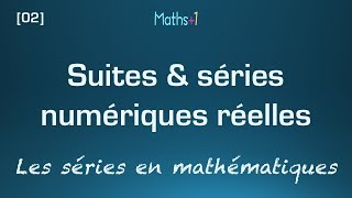 2 Suites et séries numériques [upl. by Dinsdale]