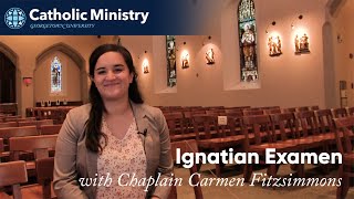 Ignatian Examen with Chaplain Carmen Fitzsimmons [upl. by Htez]