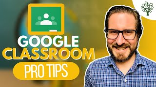 Google Classroom Pro Tips for Teachers [upl. by Jemy]