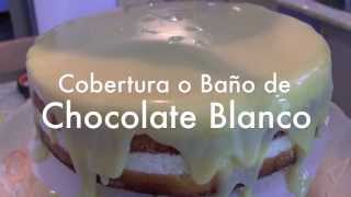 Cobertura o Baño de Chocolate Blanco para Tartas [upl. by Kcirdneked]