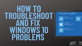 How to Troubleshoot And Fix Windows 10 Problems [upl. by Kora]