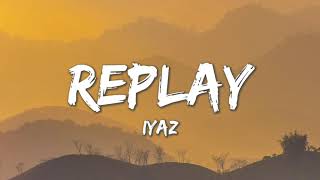 Replay  Lyaz Lyrics [upl. by Alf]