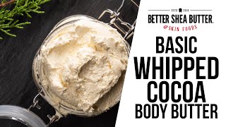 EASY Make Your Own Whipped Body Butter  Recipe  Tutorial w Cocoa Butter Jojoba Oil  Coconut Oil [upl. by Imuya]