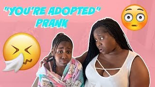 YOU ARE ADOPTED PRANK ON KARISSA SHE CRIED [upl. by Granthem]