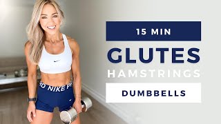 15 Min GLUTES and HAMSTRINGS WORKOUT at Home with Dumbbells [upl. by Norad]