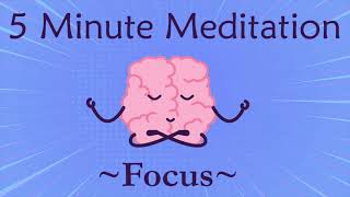 5 minute meditation for focus [upl. by Nylidnarb783]