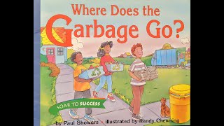 Where Does The Garbage Go Read Aloud [upl. by Mosi362]