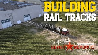 Building Rail Tracks  Realistic Mode  Workers amp Resources Soviet Republic [upl. by Forrest684]