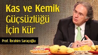 Kas ve Kemik Güçsüzlüğü İçin Kür  Prof İbrahim Saraçoğlu [upl. by Olimpia]