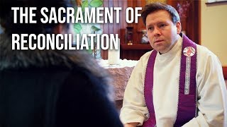 The Sacrament Of Reconciliation [upl. by Farny]